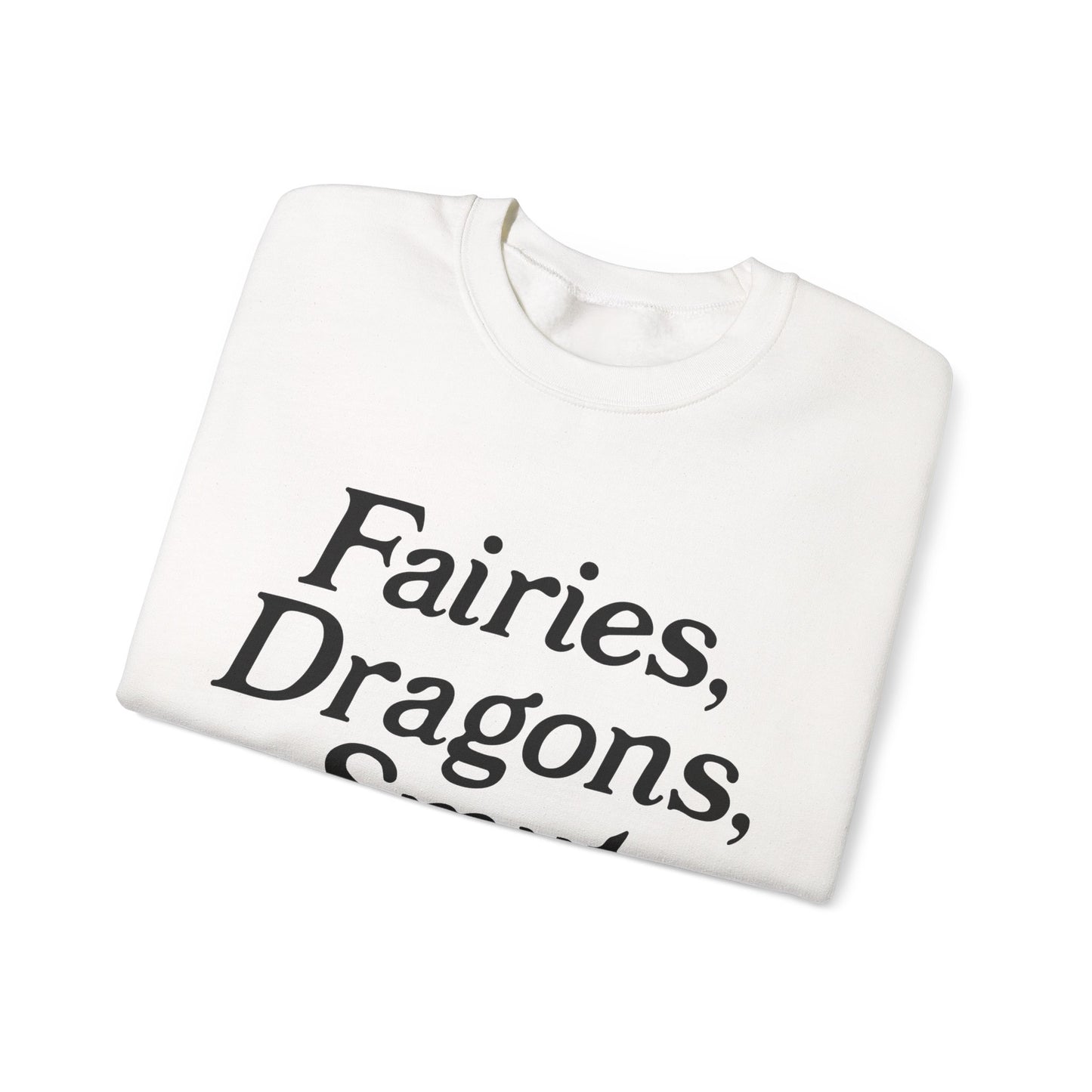 Fairies, Dragons, Smut Sweatshirt