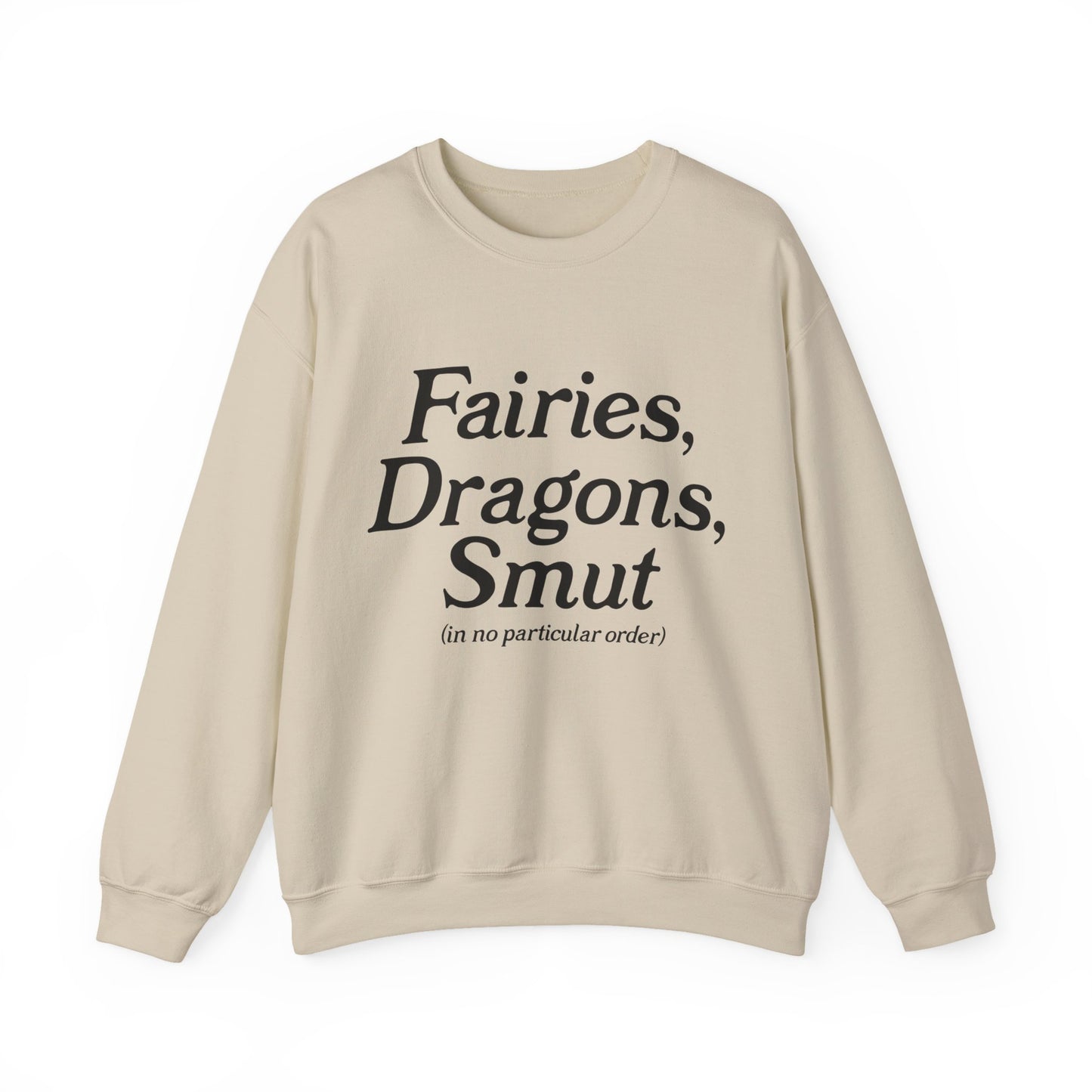 Fairies, Dragons, Smut Sweatshirt
