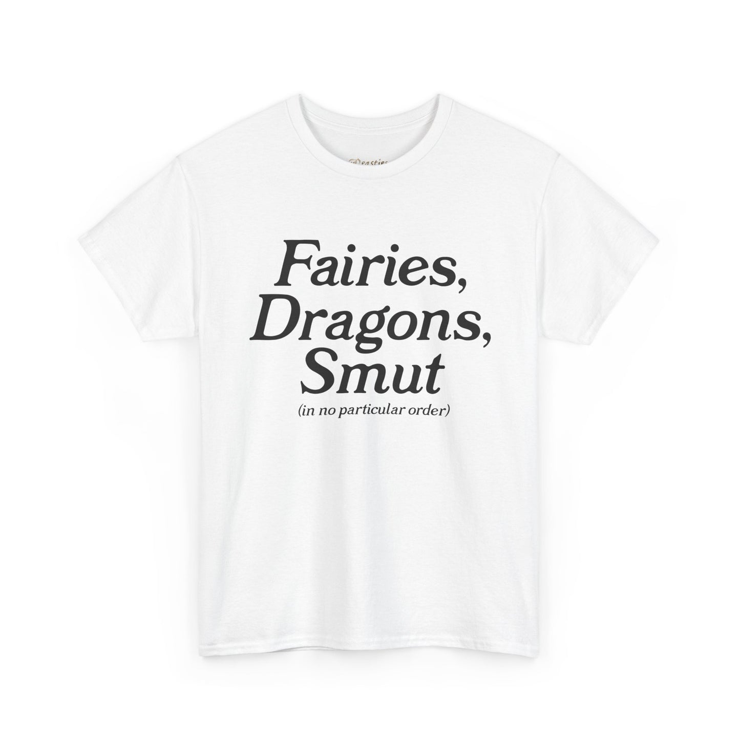 Fairies, Dragons, Smut (in no particular order) Tee
