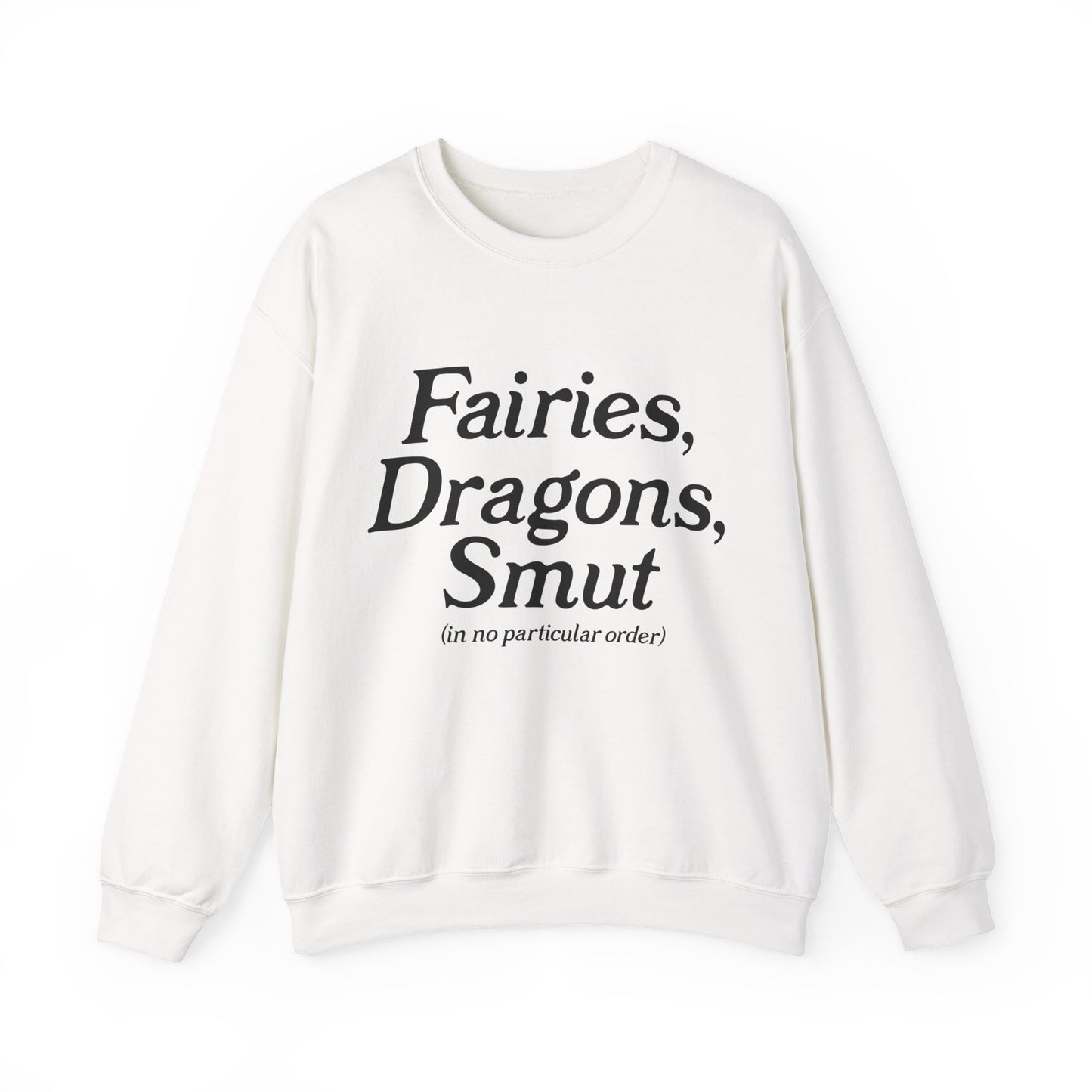 Fairies, Dragons, Smut Sweatshirt
