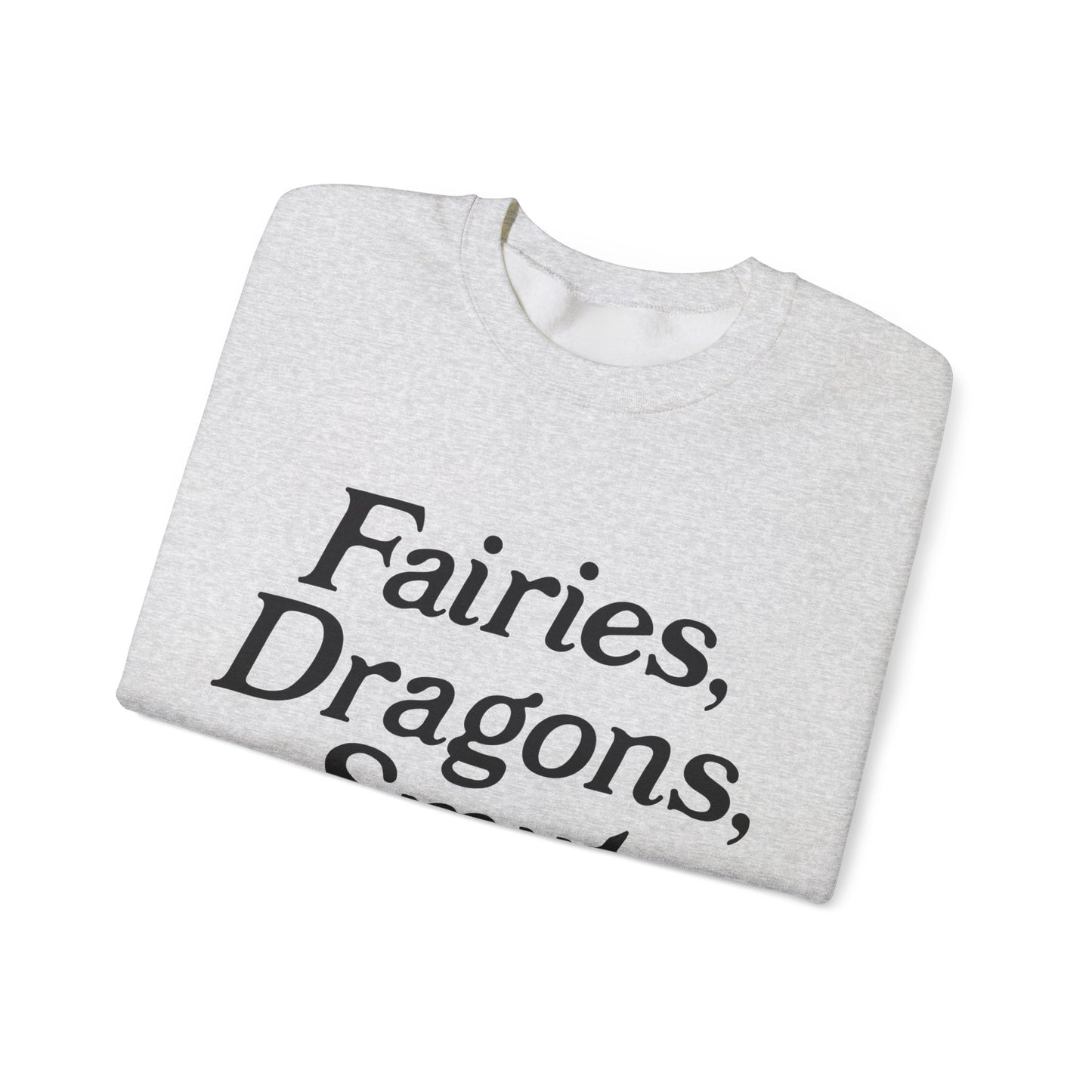 Fairies, Dragons, Smut Sweatshirt