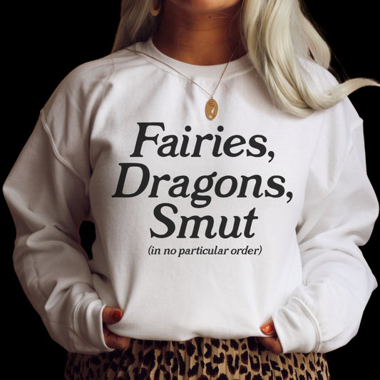 Fairies, Dragons, Smut Sweatshirt