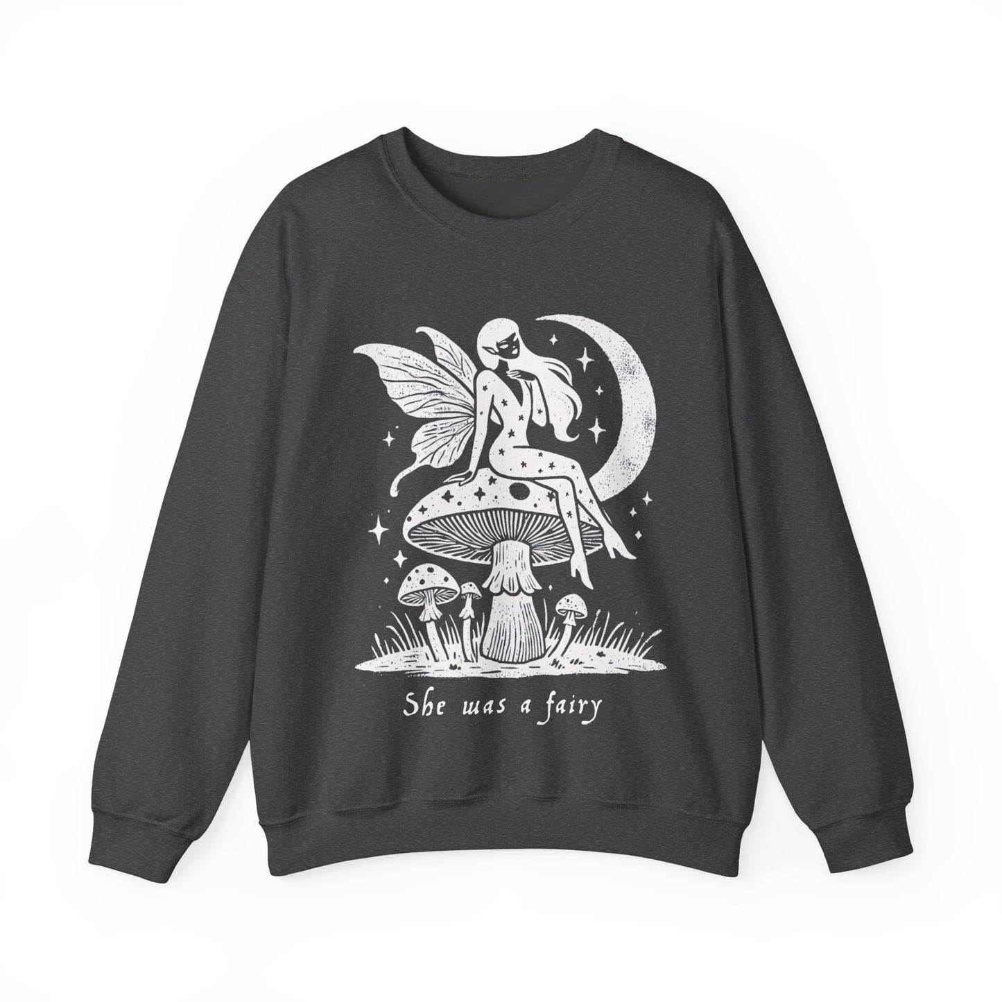 She Was A Fairy Unisex Fit Sweatshirt