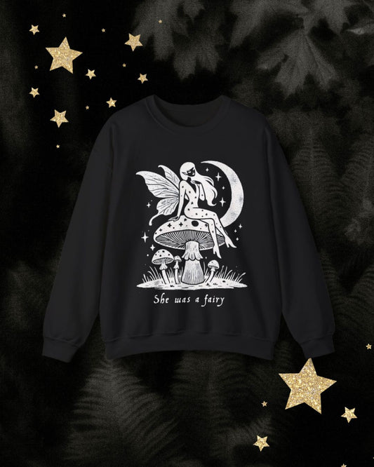 She Was A Fairy Unisex Fit Sweatshirt